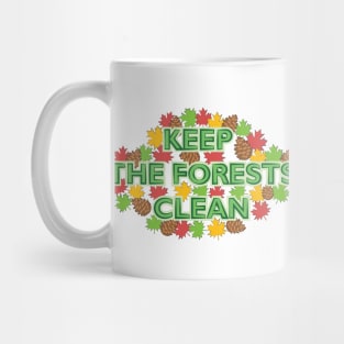 Keep The Forests Clean - Activism Appeal Mug